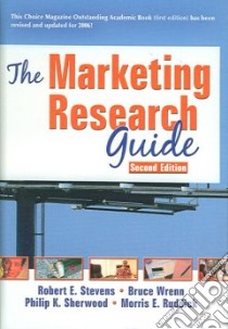The Marketing Research Guide libro in lingua di Stevens Robert E. (EDT), Wrenn Bruce, Sherwood Philip K., Ruddick Morris E.