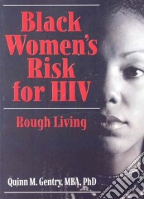 Black Women's Risk for HIV libro in lingua di Gentry Quinn M. Ph.D.