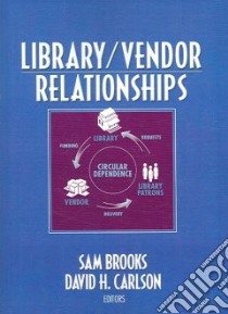 Library/vendor Relationships libro in lingua di Brooks Sam (EDT), Carlson David H. (EDT)
