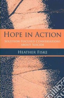 Hope In Action libro in lingua di Fiske Heather