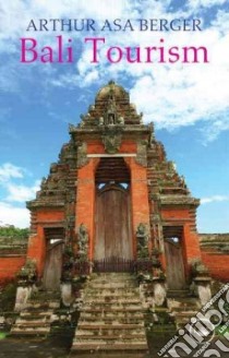 Bali Tourism libro in lingua di Berger Arthur Asa
