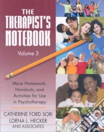 The Therapist's Notebook libro in lingua di Sori Catherine Ford, Hecker Lorna L. Ph.D.
