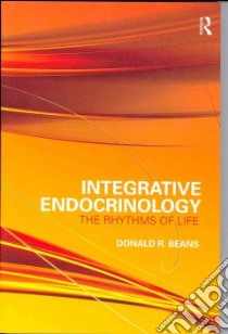 Integrative Endocrinology libro in lingua di Beans Donald R.