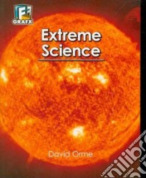 Extreme Science libro in lingua di Orme David