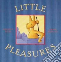 Little Pleasures libro in lingua di Brami Elisabeth, Bertrand Philippe (ILT)