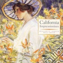 California Impressionism libro in lingua di Gerdts William H., South Will