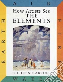 The Elements libro in lingua di Carroll Colleen