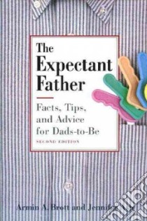 The Expectant Father libro in lingua di Brott Armin A., Ash Jennifer