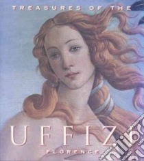 Treasures of the Uffizi libro in lingua di Galleria Degli Uffizi (COR)