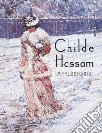 Childe Hassam libro in lingua di Adelson Warren, Cantor Jay E., Gerdts William H.