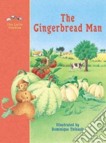 The Gingerbread Man libro in lingua di Thibault Dominique (ILT)