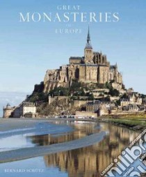 Great Monasteries of Europe libro in lingua di Schutz Bernhard, Gaud Henri, Martin Joseph (PHT), Monheim Florian (PHT), Quattrone Antonio (PHT), Schneiders Marco (PHT)