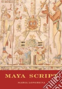 Mayan Script libro in lingua di Longhena Maria, Giammanco Frongia Rosanna M.