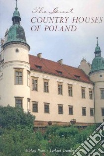 The Great Country Houses of Poland libro in lingua di Pratt Michael, Trumler Gerhard (PHT)