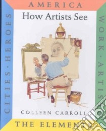 How Artist See Collection II libro in lingua di Carroll Colleen