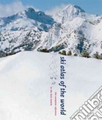 Ski Atlas of the World libro in lingua di Wilson Arnie (CON)