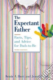 The Expectant Father libro in lingua di Brott Armin A., Ash Jennifer