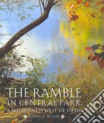 The Ramble in Central Park libro in lingua di McCabe Robert A. (PHT)