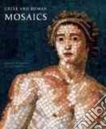 Greek and Roman Mosaics libro in lingua di Pappalardo Umberto, Ciardiello Rosaria, Pedicini Luciano (PHT), Friedman Ceil (TRN)
