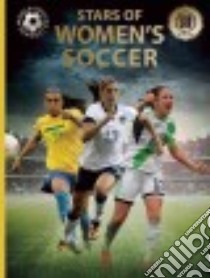Stars of Women's Soccer libro in lingua di Jökulsson Illugi