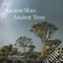Ancient Skies, Ancient Trees libro in lingua di Moon Beth (PHT), Grcevich Jana (CON), Strand Clark (CON)