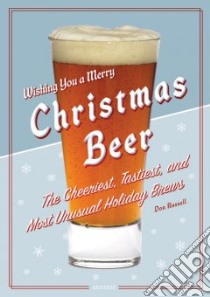 Christmas Beer libro in lingua di Russell Don, Faircloth Everett W. (PHT)