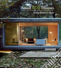 Small ECO Houses libro in lingua di Benitez Cristina Paredes, Vidiella Alex Sanchez