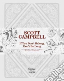 Scott Campbell libro in lingua di Campbell Scott (ART), Moran Al, Price Richard, Theroux Justin, Richardson Terry (PHT)