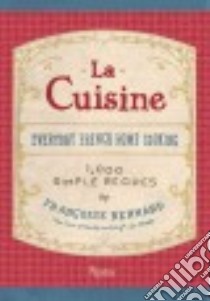 La Cuisine libro in lingua di Bernard Francoise, Sigal Jane (TRN)
