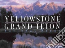 Spectacular Yellowstone and Grand Teton National Parks libro in lingua di Preston Charles R., Robbins Jim, Kraft Susan, Whittlesey Lee, O'Connor Letitia Burns (EDT)
