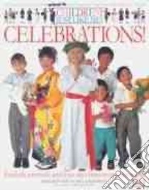 Celebrations! libro in lingua di Kindersley Barnabas, Kindersley Anabel