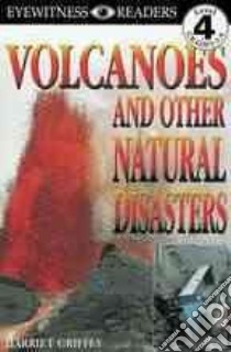 Volcanoes libro in lingua di Griffey Harriet