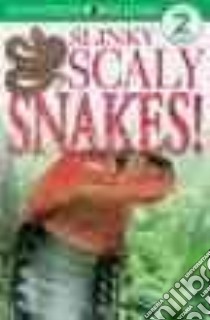 Slinky, Scaly Snakes! libro in lingua di Dussling Jennifer