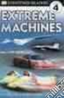 Extreme Machines libro in lingua di Maynard Christopher