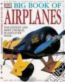 Big Book of Airplanes libro in lingua di Bingham Caroline