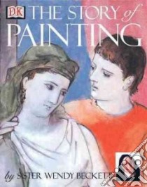 The Story of Painting libro in lingua di Beckett Wendy, Wright Patricia