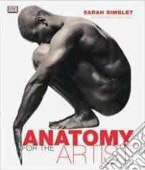 Anatomy for the Artist libro in lingua di Simblet Sarah, Davis John (PHT), Davis John