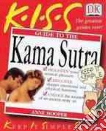 K.I.S.S. Guide to the Kama Sutra libro in lingua di Hooper Anne