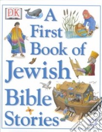 A First Book of Jewish Bible Stories libro in lingua di Hoffman Mary, Downing Julie (ILT)