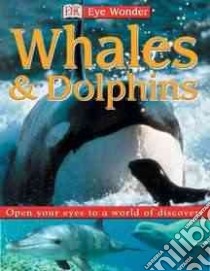 Whales & Dolphins libro in lingua di Bingham Caroline