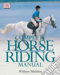 Complete Horse Riding Manual libro in lingua di Micklem William
