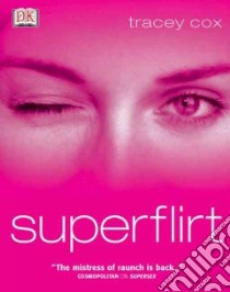 Superflirt libro in lingua di Cox Tracey, Gilchrist Janeanne (PHT)