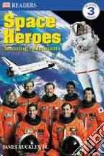 Space Heroes libro in lingua di Buckley James