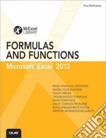 Excel 2013 Formulas and Functions libro in lingua di McFedries Paul