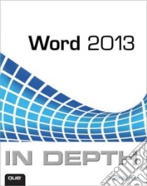 Word 2013 in Depth libro in lingua di Wempen Faithe
