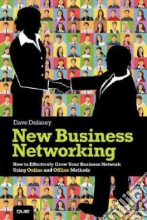 New Business Networking libro in lingua di Delaney Dave