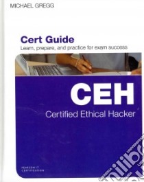 Certified Ethical Hacker Ceh Cert Guide libro in lingua di Gregg Michael
