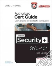 Comptia Security+ Sy0-401 Authorized Cert Guide libro in lingua di Prowse David L.