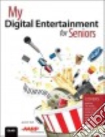 My Digital Entertainment for Seniors libro in lingua di Rich Jason R.