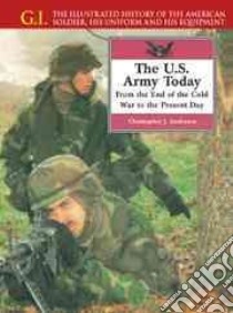 The U.S. Army Today libro in lingua di Anderson Christopher J.
